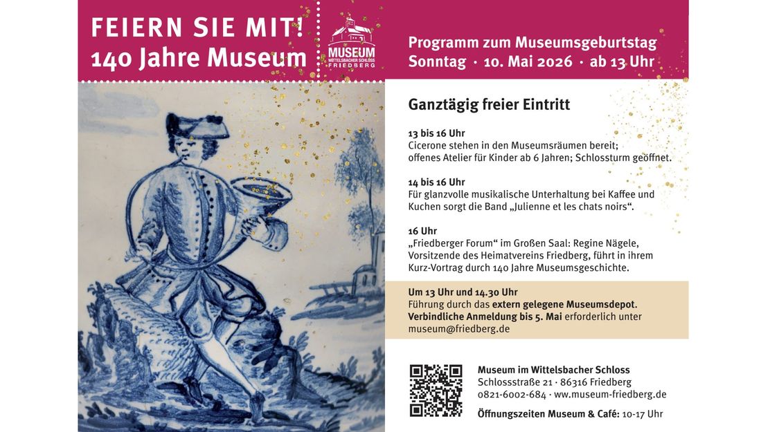 140 Jahre Museum im Wittelsbacher Schloss Friedberg