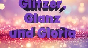Sommerfest: Glitzer, Glanz und Gloria © Bezirk Schwaben